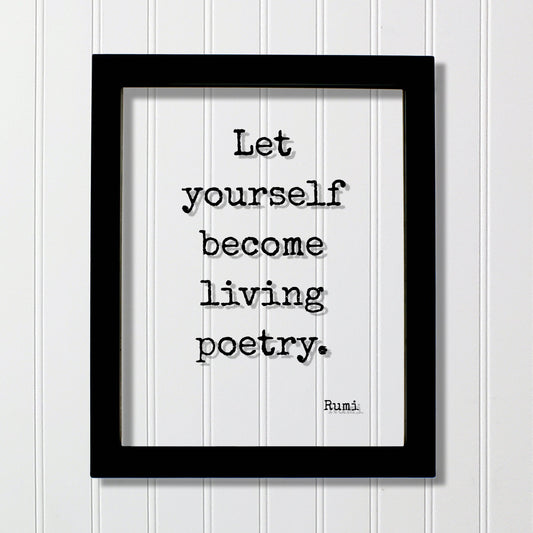 Rumi - Floating Quote - Let yourself become living poetry - Gift for Artist Poet Painter Art Writer - Inspirational Motivational
