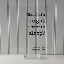 John Milton - Paradise Lost - Floating Quote - What hath night to do with sleep? - Night-Owl Insomniac