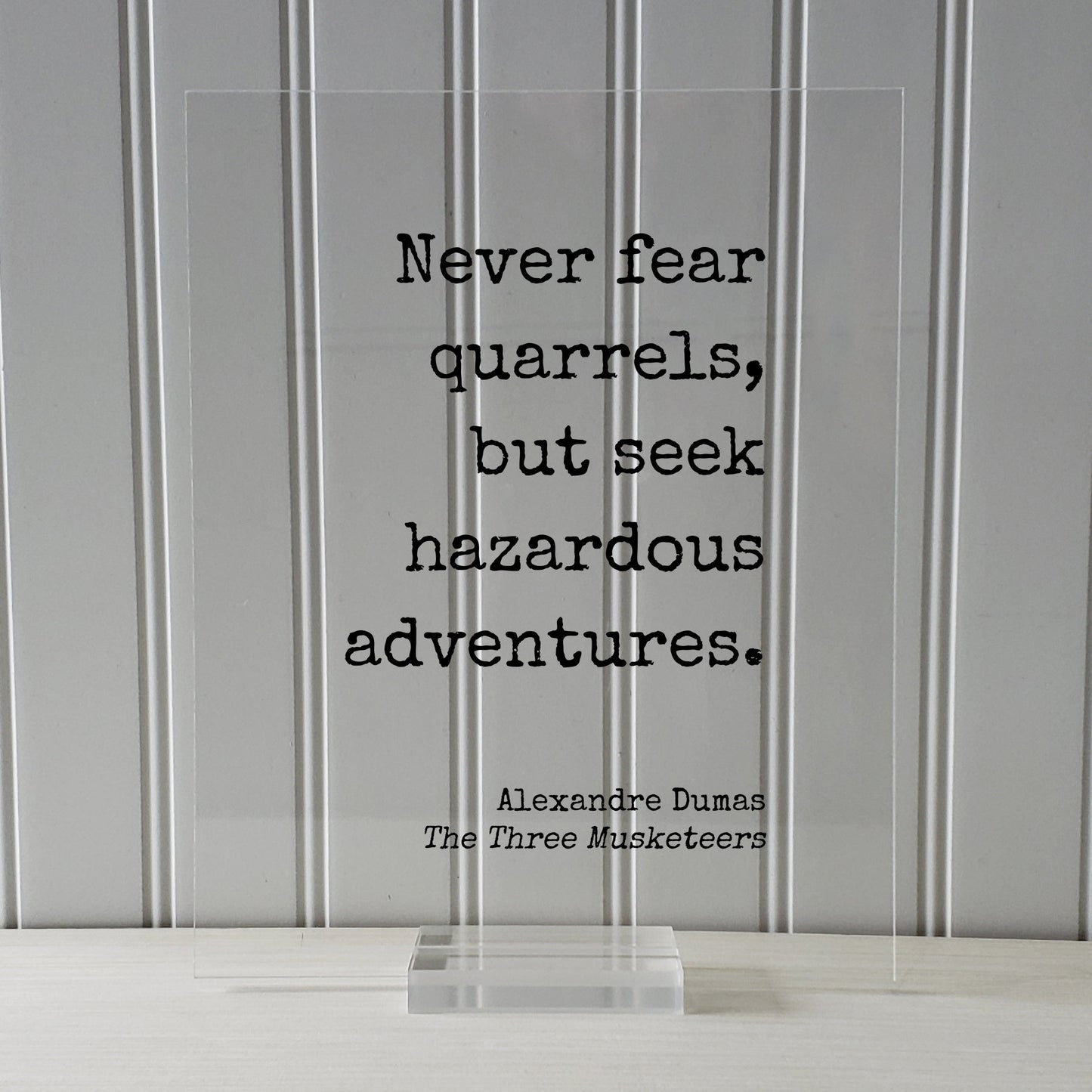 Alexandre Dumas - The Three Musketeers - Never fear quarrels, but seek hazardous adventures - Book Floating Quote Travel