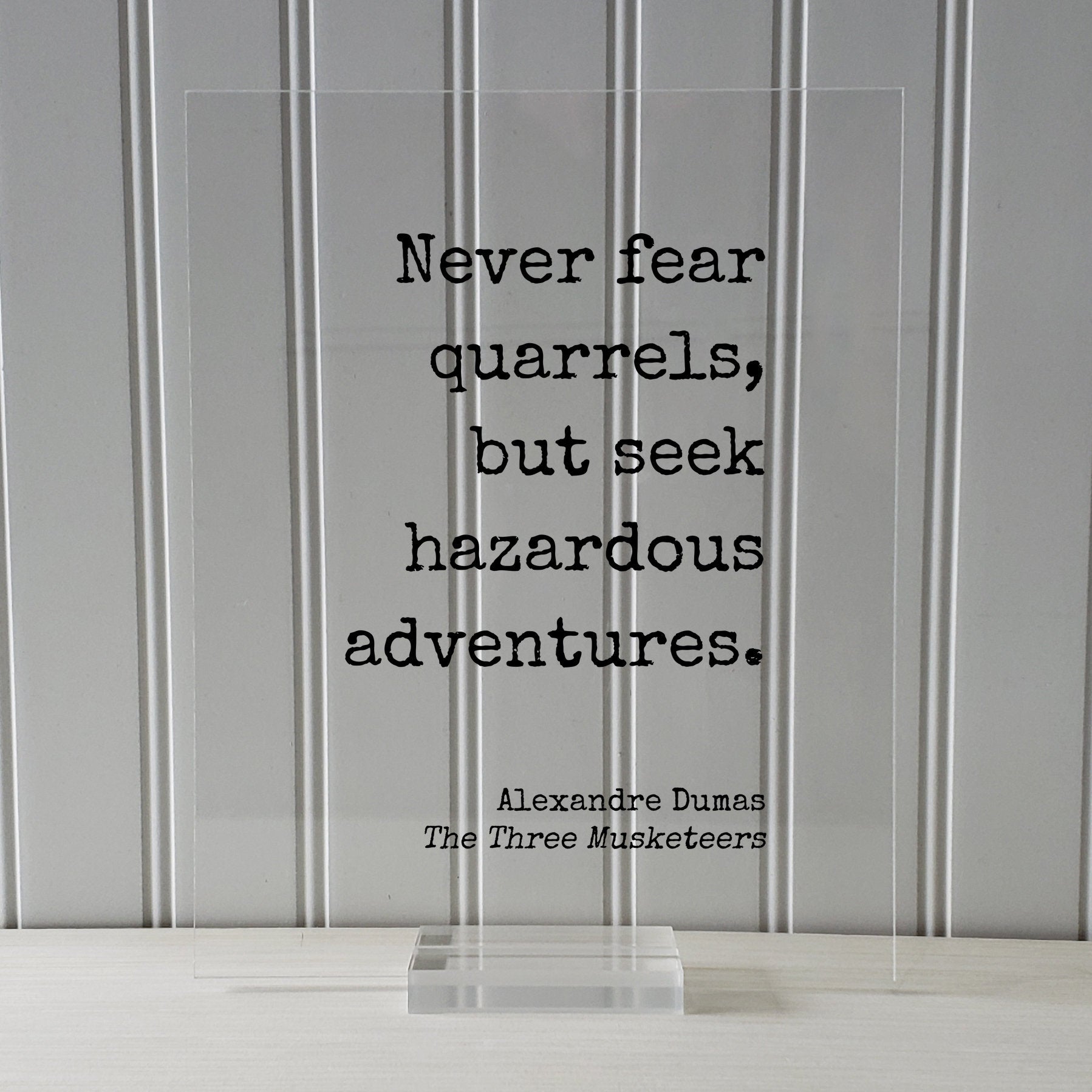 Alexandre Dumas - The Three Musketeers - Never fear quarrels, but seek hazardous adventures - Book Floating Quote Travel