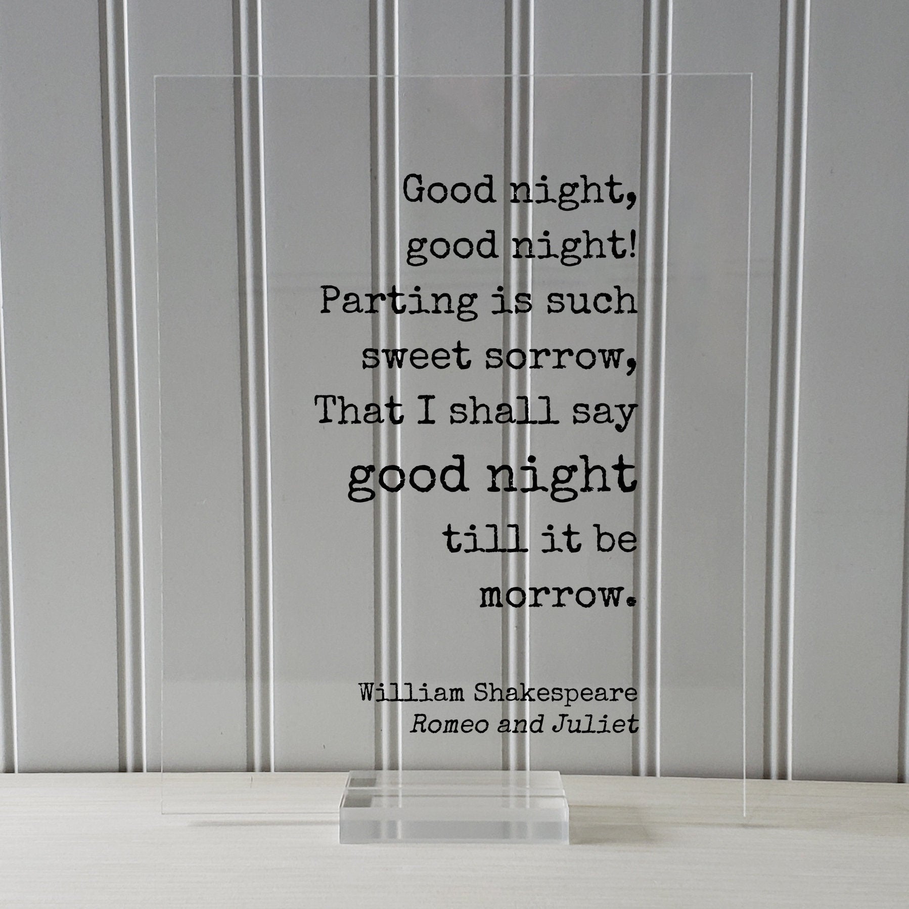 William Shakespeare - Romeo and Juliet - Floating Quote - Good night Parting is such sweet sorrow That I shall say till it be morrow