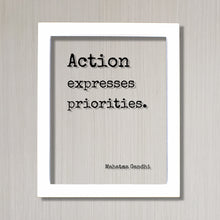 Mahatma Gandhi - Floating Quote - Action expresses priorities. - Quote Art Print - Motivational Print - Inspirational Gandhism