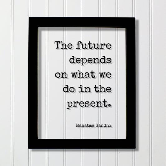 Mahatma Gandhi - Floating Quote - The future depends on what we do in the present - Quote Art Print - Motivational Quote - Inspirational