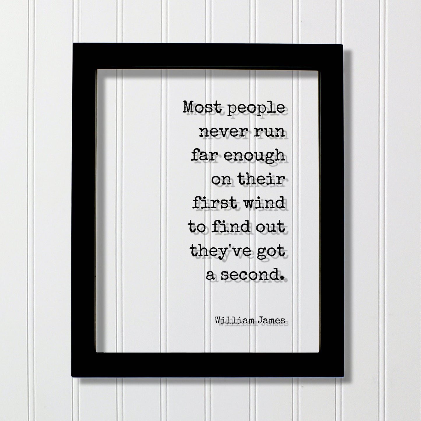 William James - Most people never run far enough on their first wind to find out they've got a second - Running Jogging Marathon Endurance