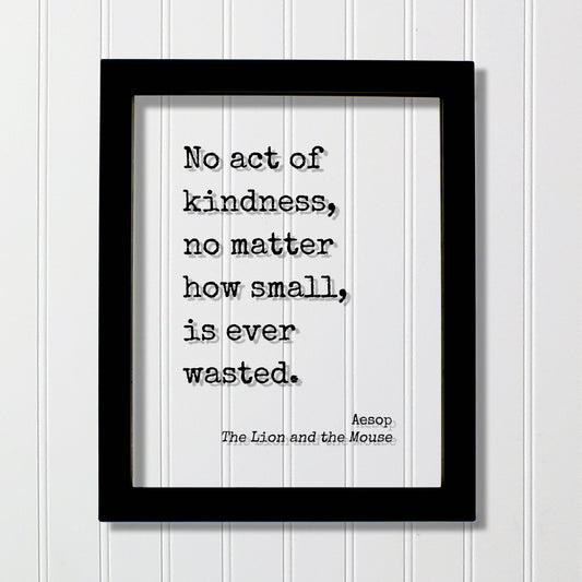 Aesop - The Lion and the Mouse - No act of kindness, no matter how small, is ever wasted - Be Kind Charity Sympathy Philanthropy