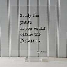 Confucius - Floating Quote - Study the past if you would define the future - History Gift for Historian Teacher Professor Business Boss