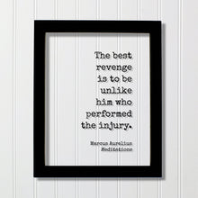 Marcus Aurelius - Meditations - Floating Quote - The best revenge is to be unlike him who performed the injury - Self Improvement