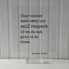 Mahatma Gandhi - Floating Quote - They cannot take away our self respect if we do not give it to them - Wisdom Self Improvement - Modern