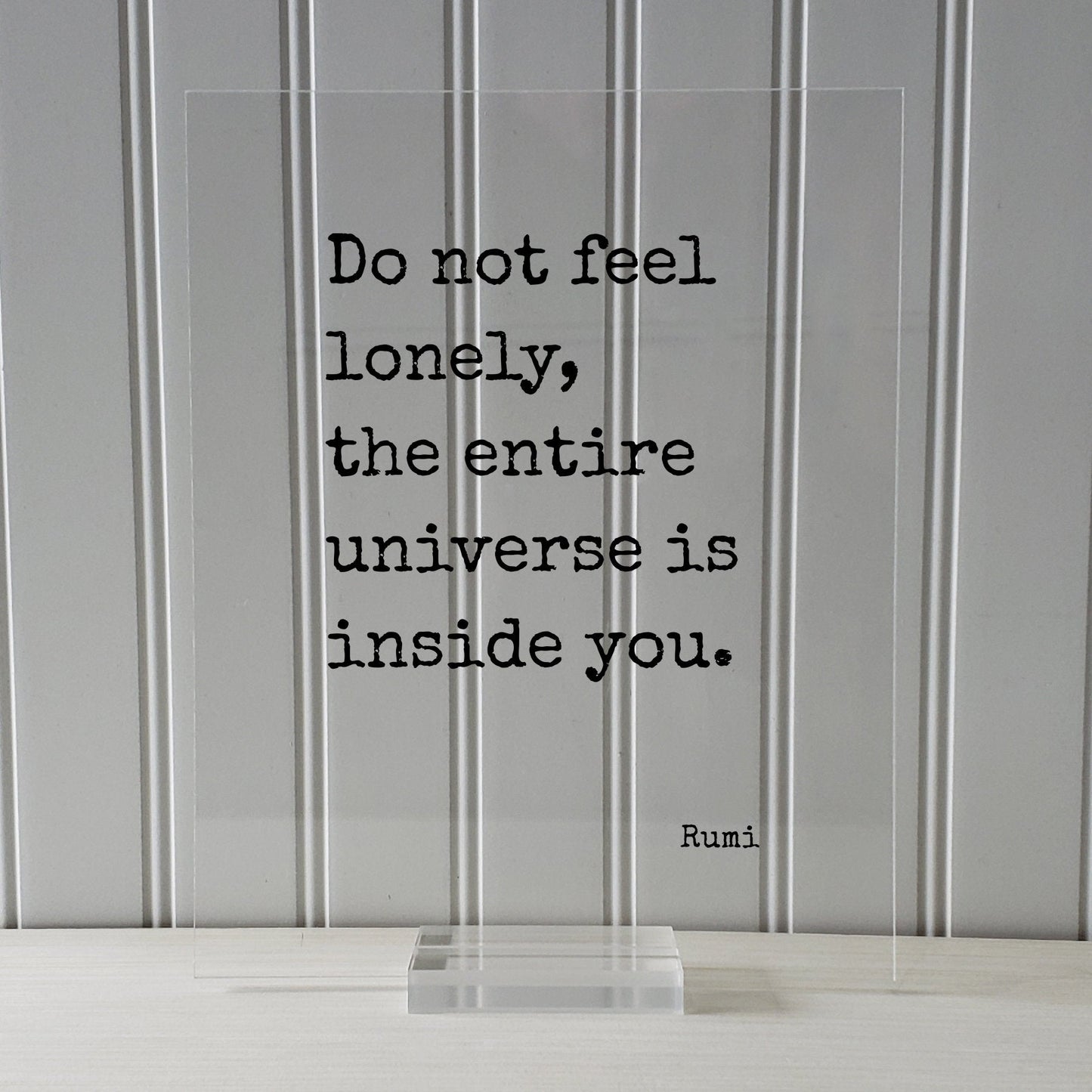 Rumi - Floating Quote - Do not feel lonely, the entire universe is inside you - Framed Transparent Art - Motivational Inspirational