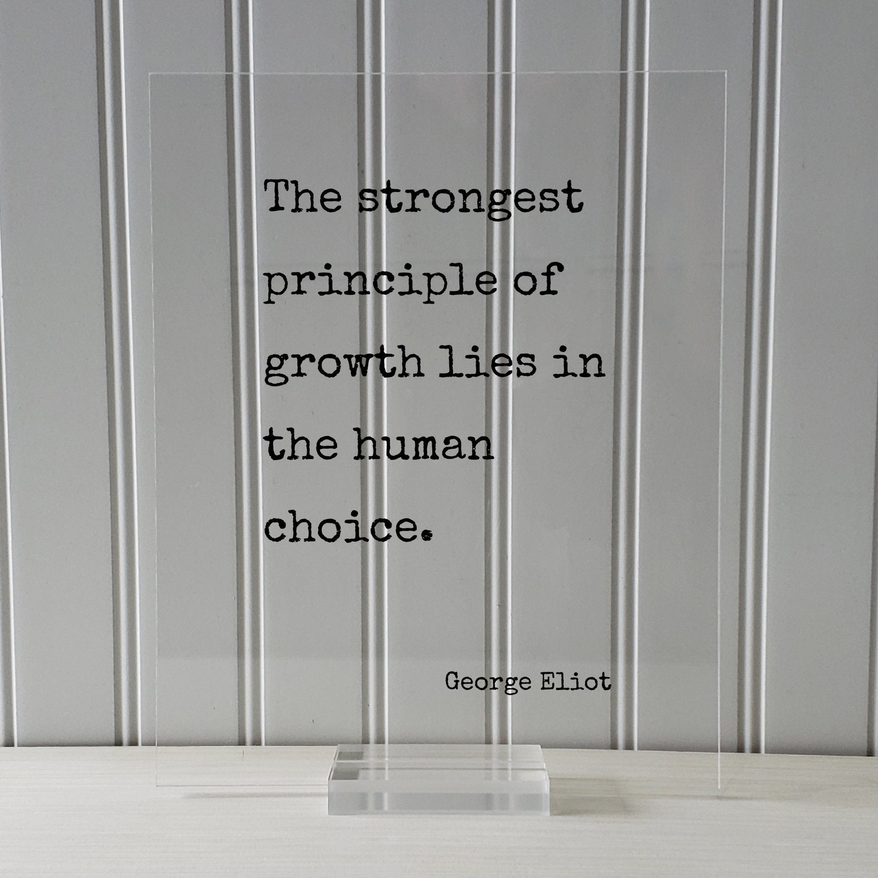 George Eliot - Floating Quote - The strongest principle of growth lies in the human choice - Progress Development Motivational Workout