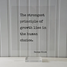 George Eliot - Floating Quote - The strongest principle of growth lies in the human choice - Progress Development Motivational Workout