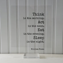 William Blake - Floating Quote - Think in the morning. Act in the noon. Eat in the evening. Sleep in the night - Habits Routine Business
