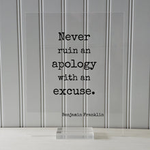Benjamin Franklin - Floating Quote - Never ruin an apology with an excuse - Quote Art Print - Apologize No Excuses