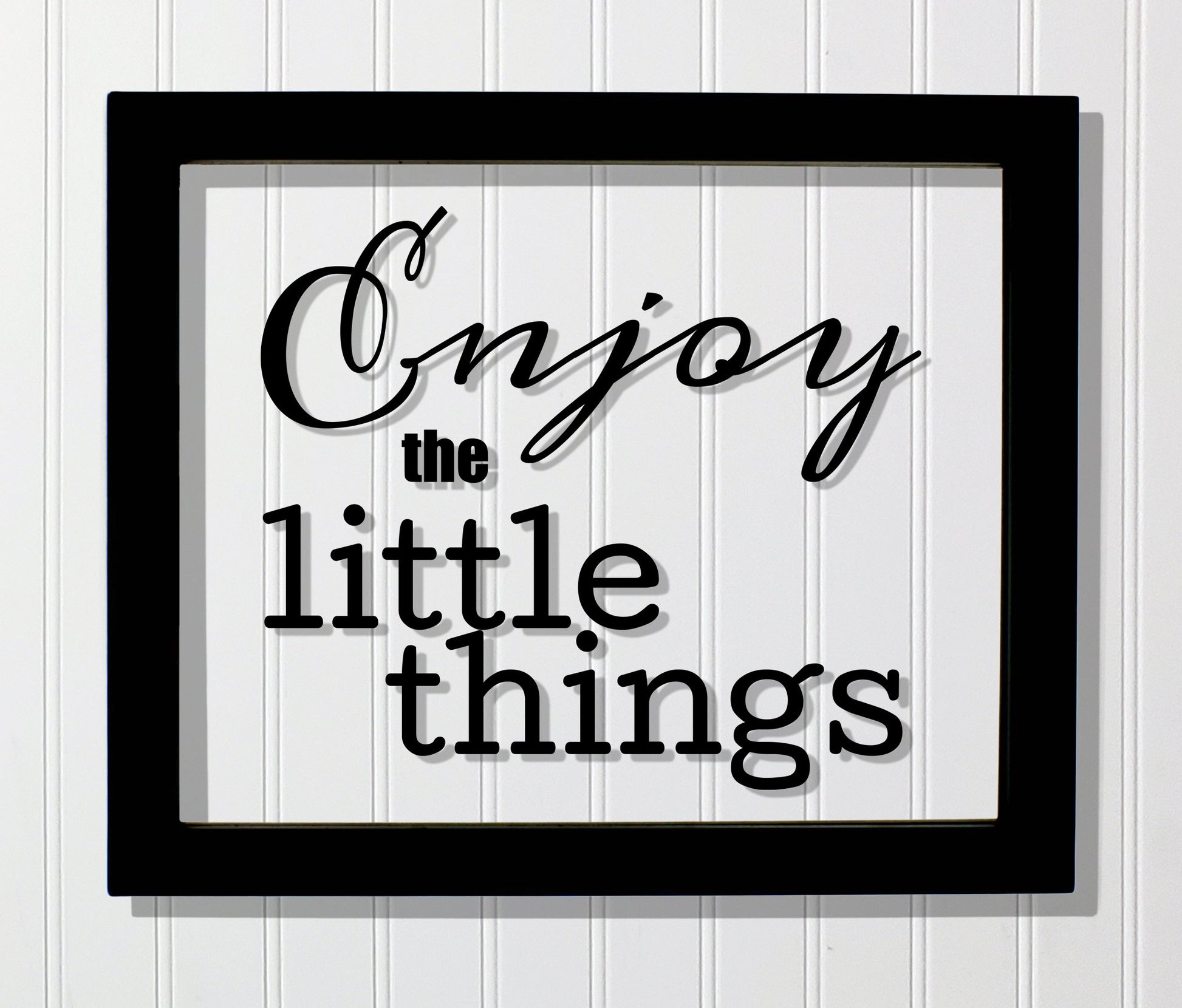 Enjoy the little things - Floating Quote - Motivational Inspirational Quote Sign - Motivation Inspiration