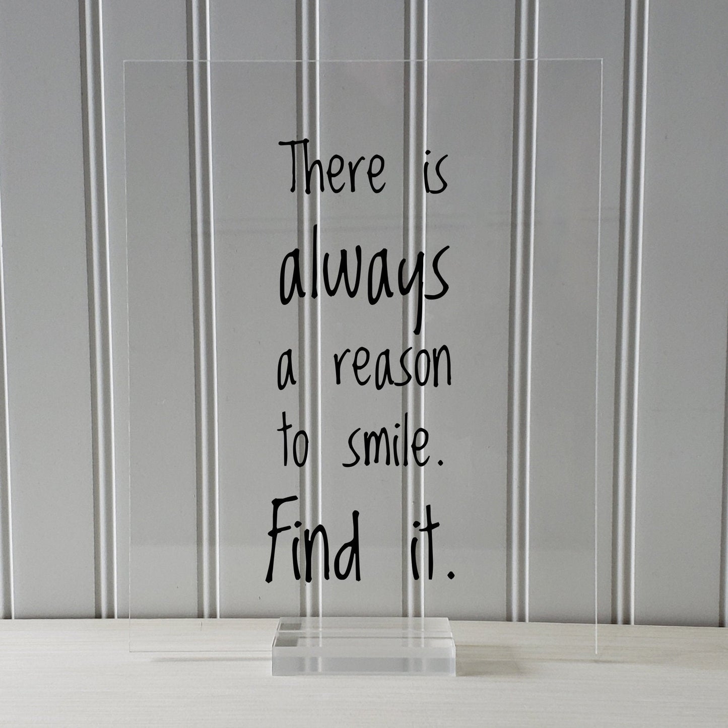 There is always a reason to smile. Find it. - Floating Quote - Happiness Motivation Inspiration Fun Sign Funny - Carpe Diem - Seize the day