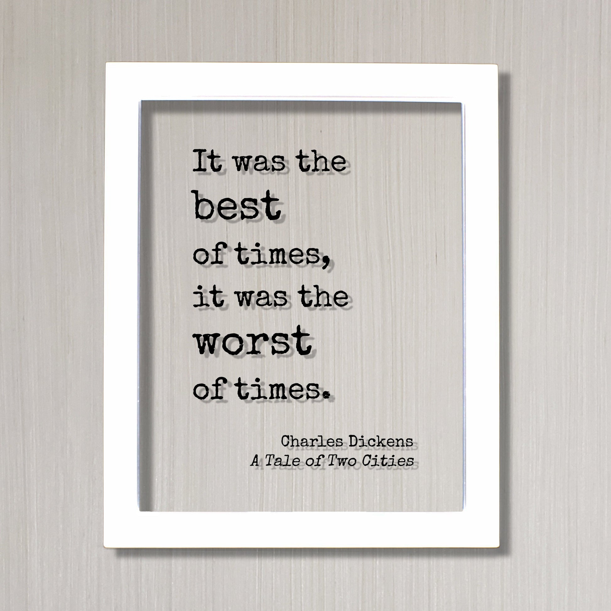 Charles Dickens - A Tale of Two Cities - It was the best of times, it was the worst of times - Classic Book Novel Quote Opening Line