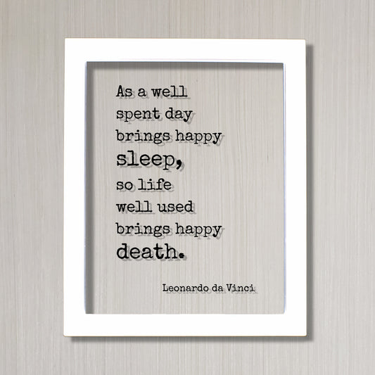 Leonardo da Vinci - Floating Quote - As a well spent day brings happy sleep, so life well used brings happy death - Funeral Service Memorial