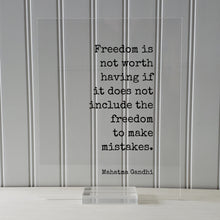 Mahatma Gandhi - Floating Quote - Freedom is not worth having if it does not include the freedom to make mistakes - Progress Improvement