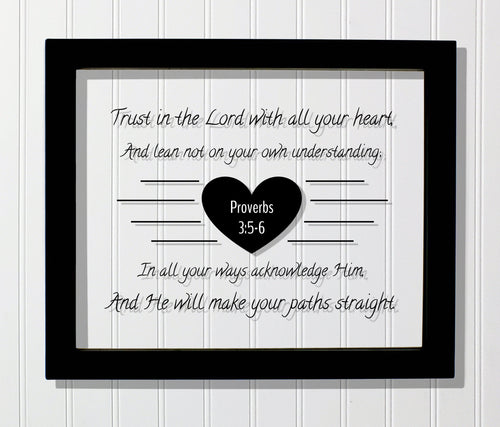 Proverbs 3:5-6 - Trust in the Lord with all your heart He will make your paths straight - Floating Scripture Bible Verse Christian Religious