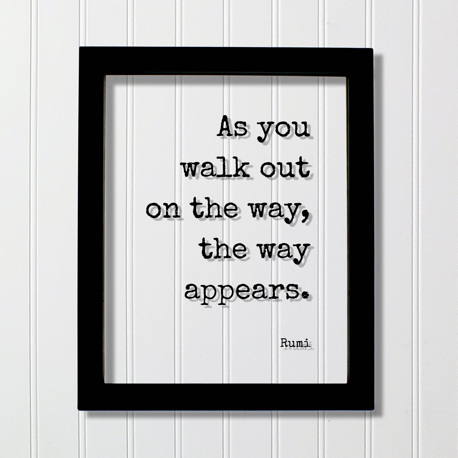 Rumi - Floating Quote - As you walk out on the way appears - Achievement Business Success Goals accomplishment advance prosperity progress