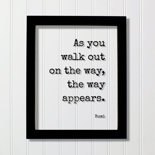 Rumi - Floating Quote - As you walk out on the way appears - Achievement Business Success Goals accomplishment advance prosperity progress