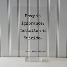 Ralph Waldo Emerson - Floating Quote - Envy is Ignorance, Imitation is Suicide - Original Unique Authentic - Be True to Yourself