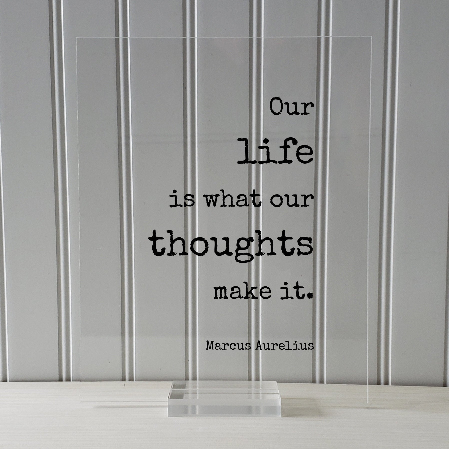 Marcus Aurelius - Floating Quote - Our life is what our thoughts make it - Thinking Thoughtful Motivation Happy Philosophy Stoicism