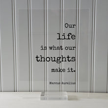Marcus Aurelius - Floating Quote - Our life is what our thoughts make it - Thinking Thoughtful Motivation Happy Philosophy Stoicism