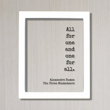 Alexandre Dumas - The Three Musketeers - All for one and one for all - Floating Quote - Adventure Generosity Charity Altruism Philanthropy