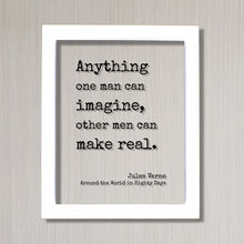 Jules Verne - Around the World in Eighty Days - Floating Quote - Anything one man can imagine, other men can make real - Modern Minimalist