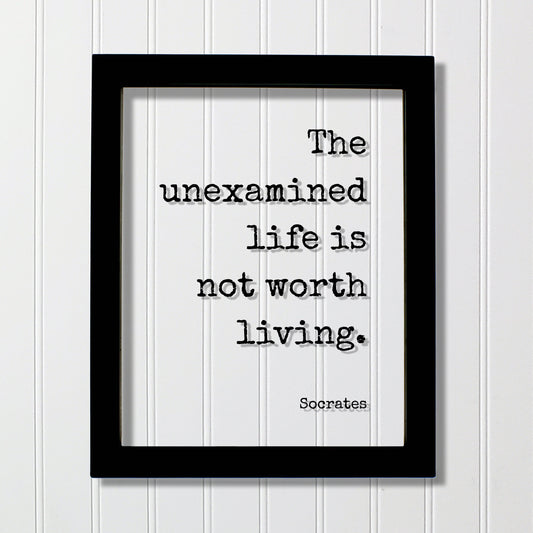 Socrates - Floating Quote - The unexamined life is not worth living - Frame Sign Plaque - Philosophy Gift for Philosopher Teacher Academic