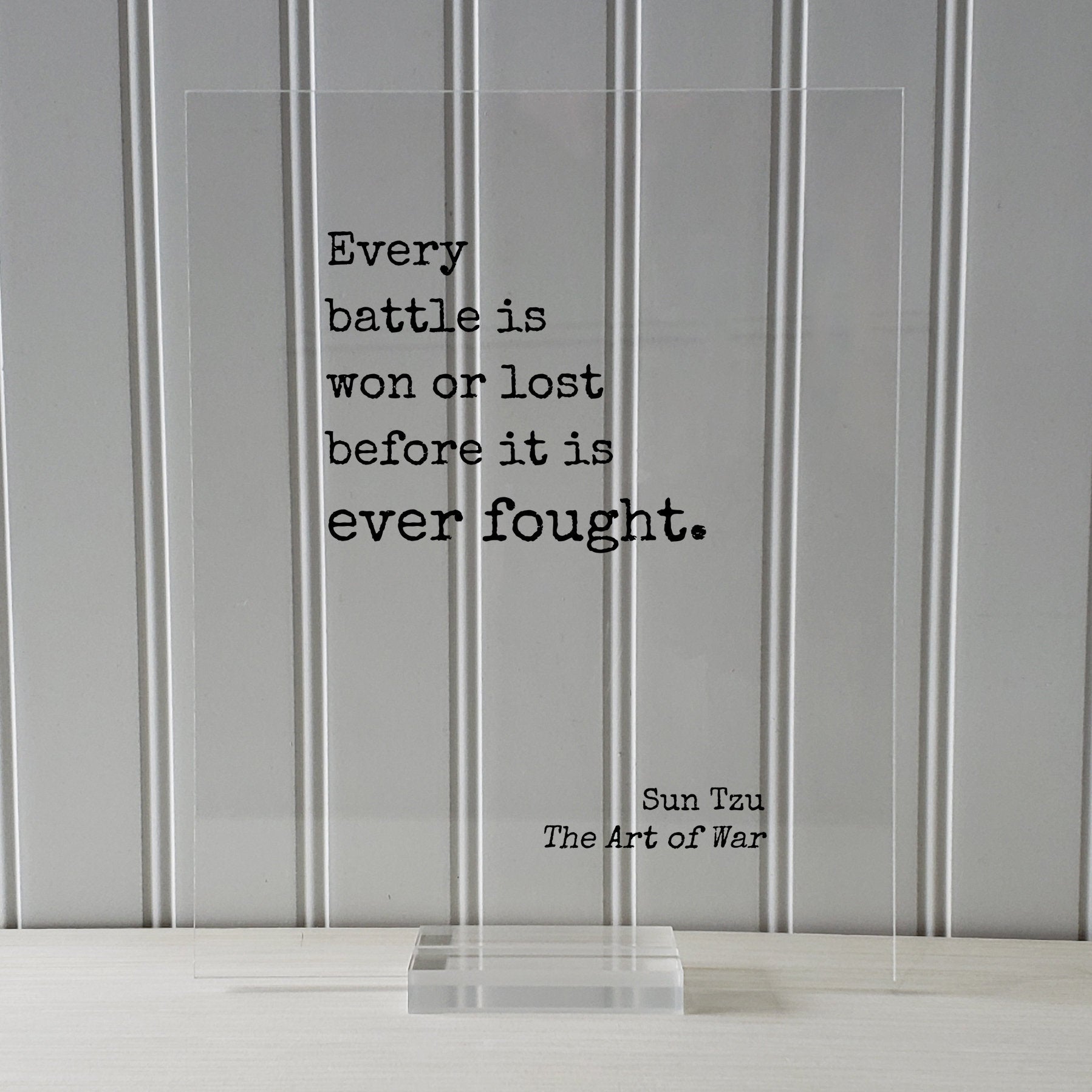 Sun Tzu - The Art of War - Floating Quote- Every battle is won or lost before it is ever fought - Art Print Book Motivated Inspired Acrylic