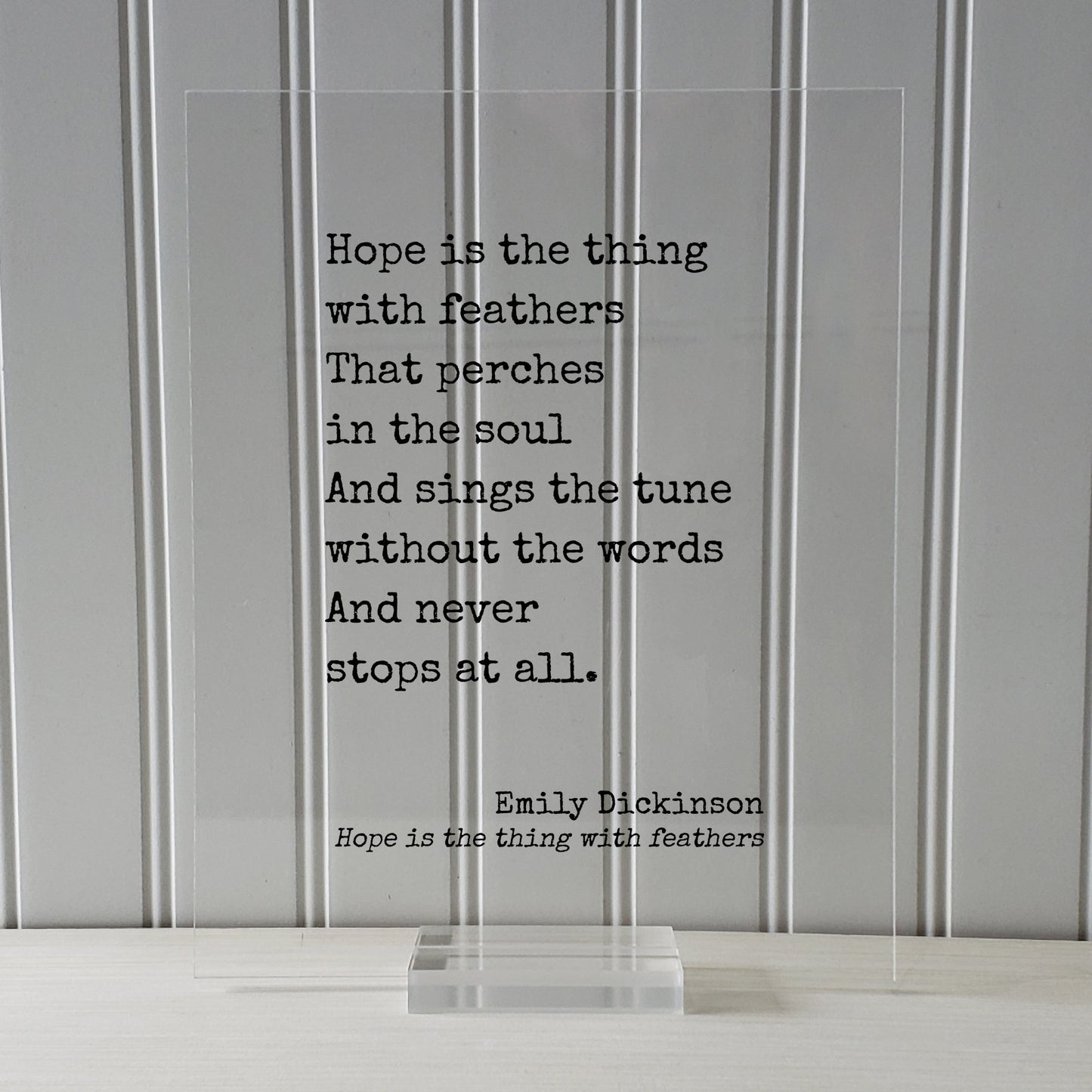 Emily Dickinson - Hope is the thing with feathers That perches in the soul And sings the tune without the words And never stops at all