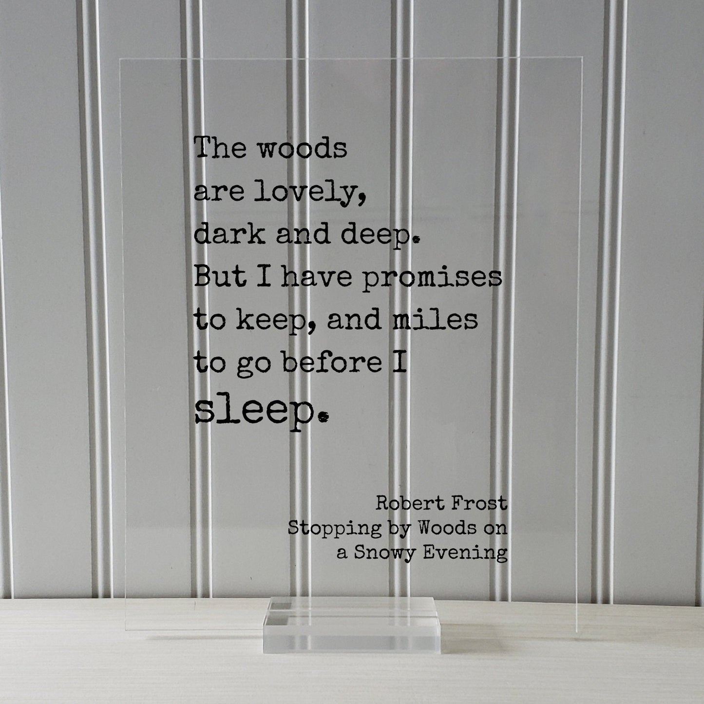 Robert Frost - Floating Quote - The woods are lovely, dark and deep But I have promises to keep and miles to go before I sleep Snowy Evening