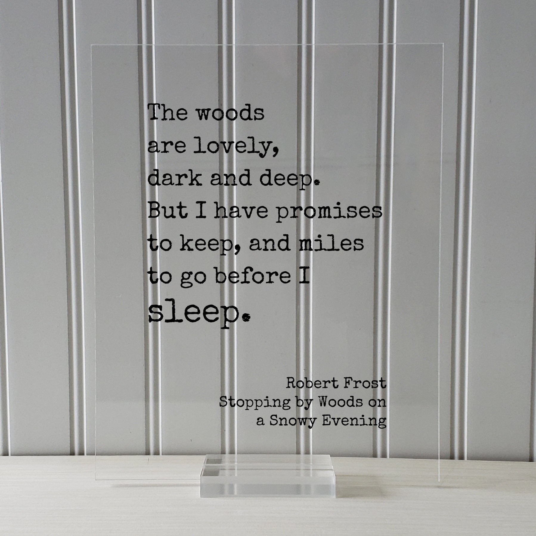 Robert Frost - Floating Quote - The woods are lovely, dark and deep But I have promises to keep and miles to go before I sleep Snowy Evening