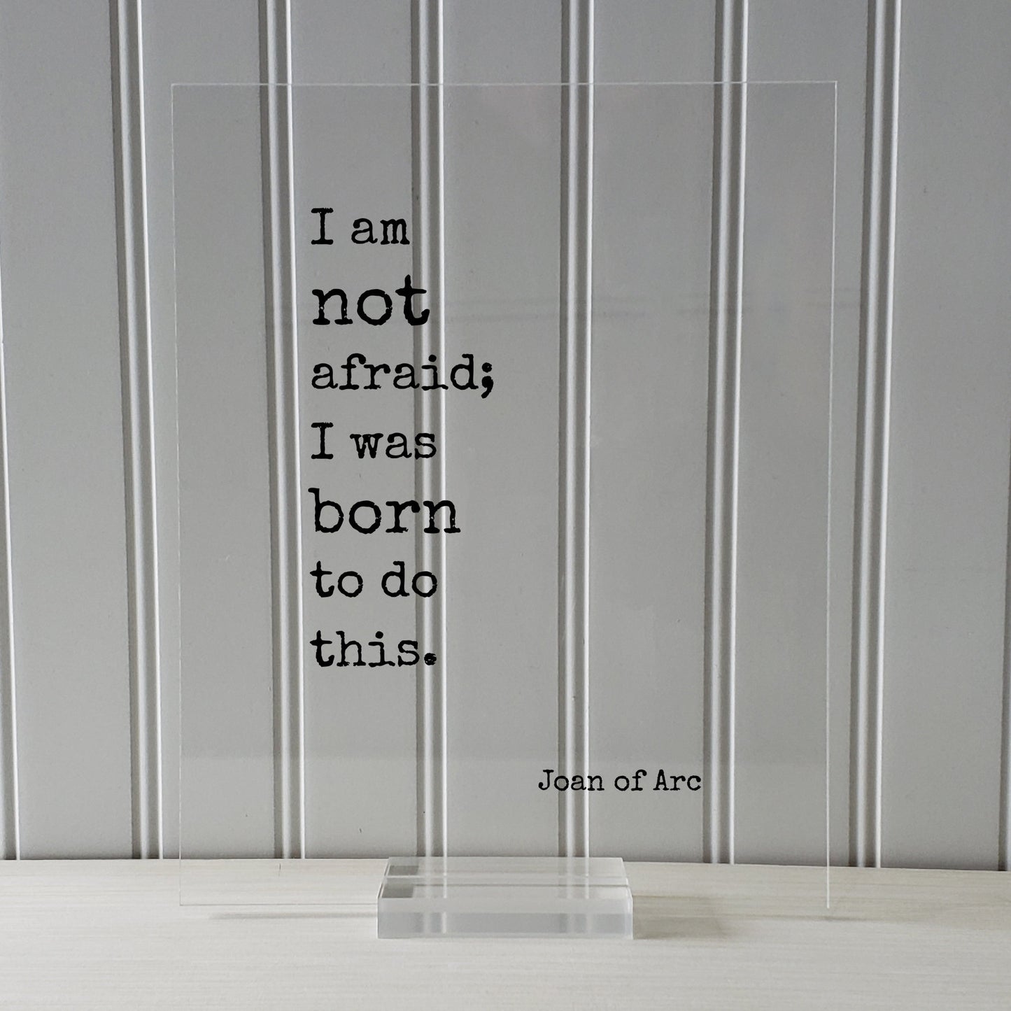 Joan of Arc - Floating Quote - I am not afraid; I was born to do this. - Quote Art Print - Bravery Destiny Leadership Success Fearless