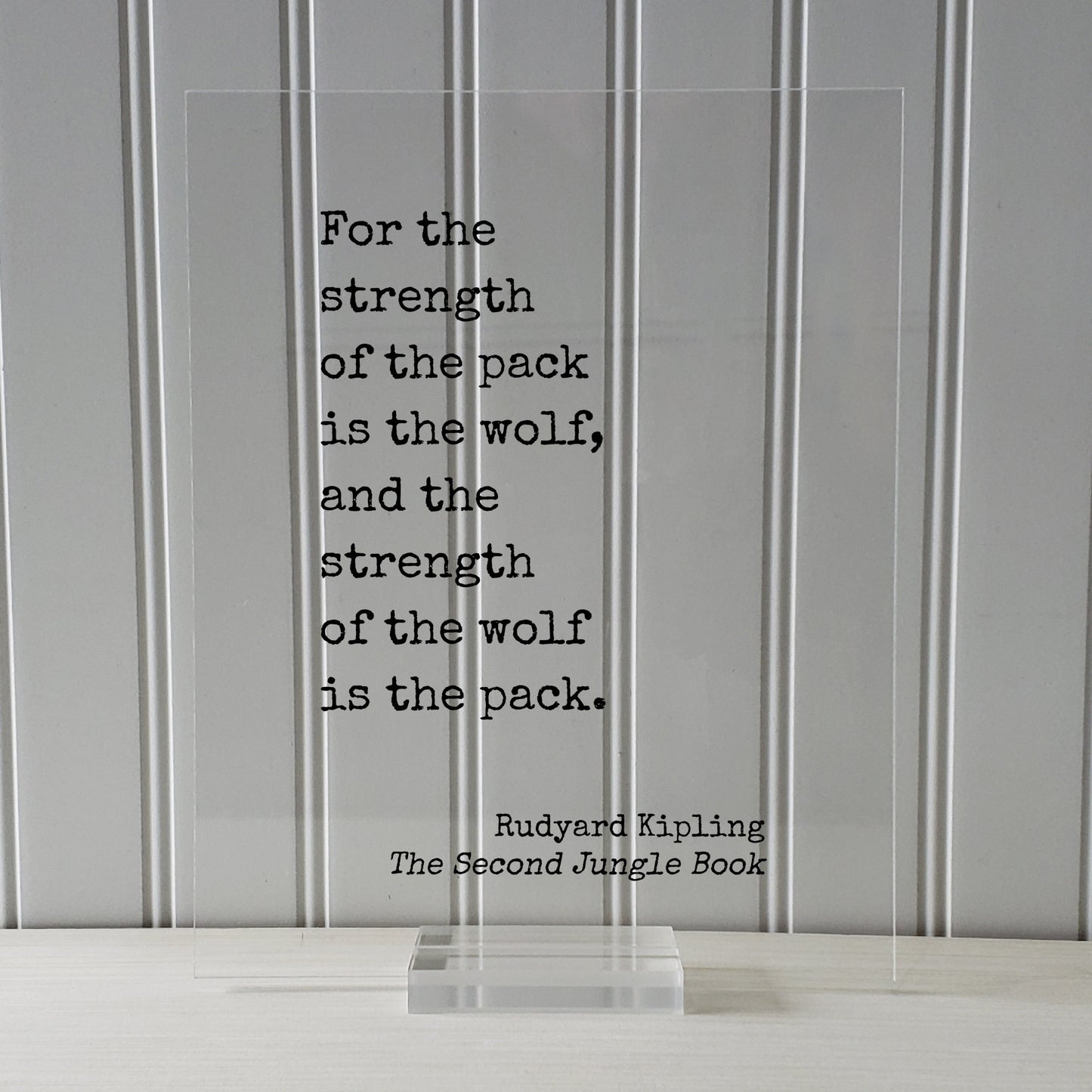 Rudyard Kipling - The Second Jungle Book - For the strength of the pack is the wolf, and the strength of the wolf is the pack - Dog Nature