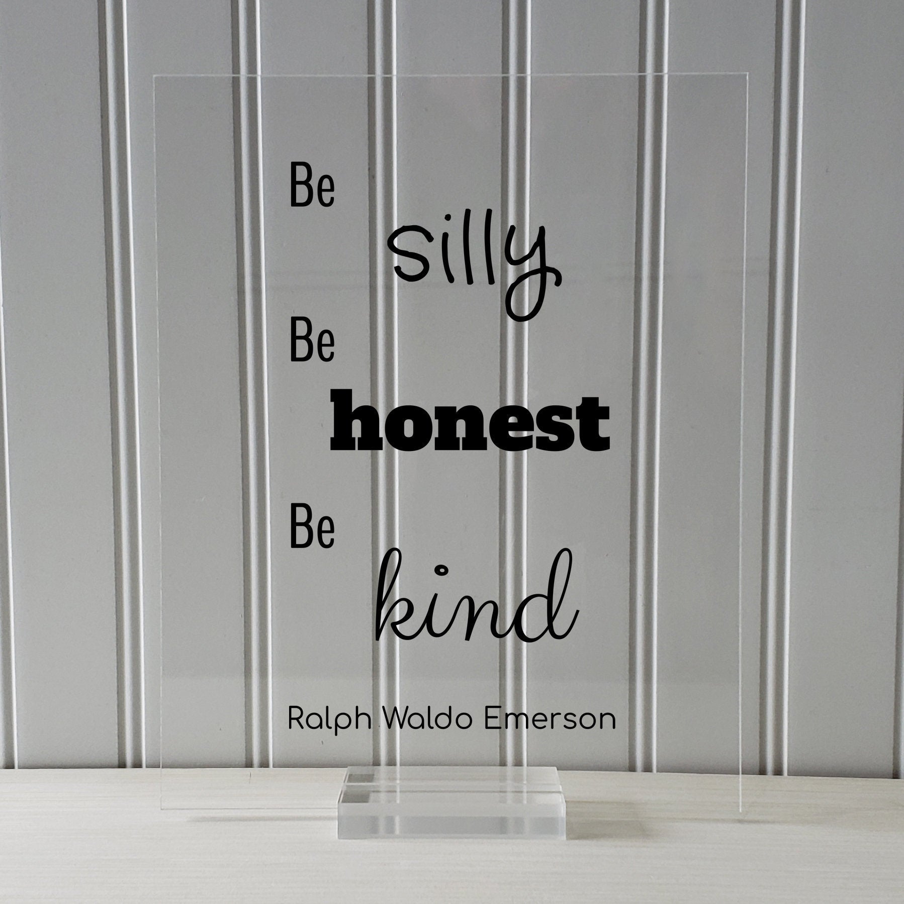 Ralph Waldo Emerson - Floating Quote - be silly honest kind - Kids Room Sign - Fun Funny Honesty Kindness Silliness - Frame Plaque