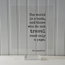 St. Augustine - Floating Quote - The world is a book and those who do not travel read only a page - Travel Sign Traveler Journey Acrylic