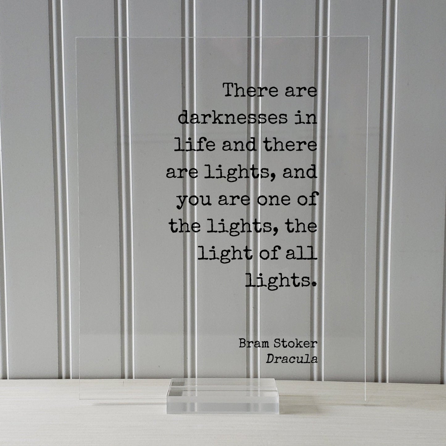 Bram Stoker - Dracula - There are darknesses in life and there are lights, and you are one of the lights, the light of all lights Vampire