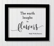 The earth laughs in flowers - Ralph Waldo Emerson - Garden Gardening Green Thumb - Gift for Gardener - Frame Sign Plaque Wall Art Acrylic