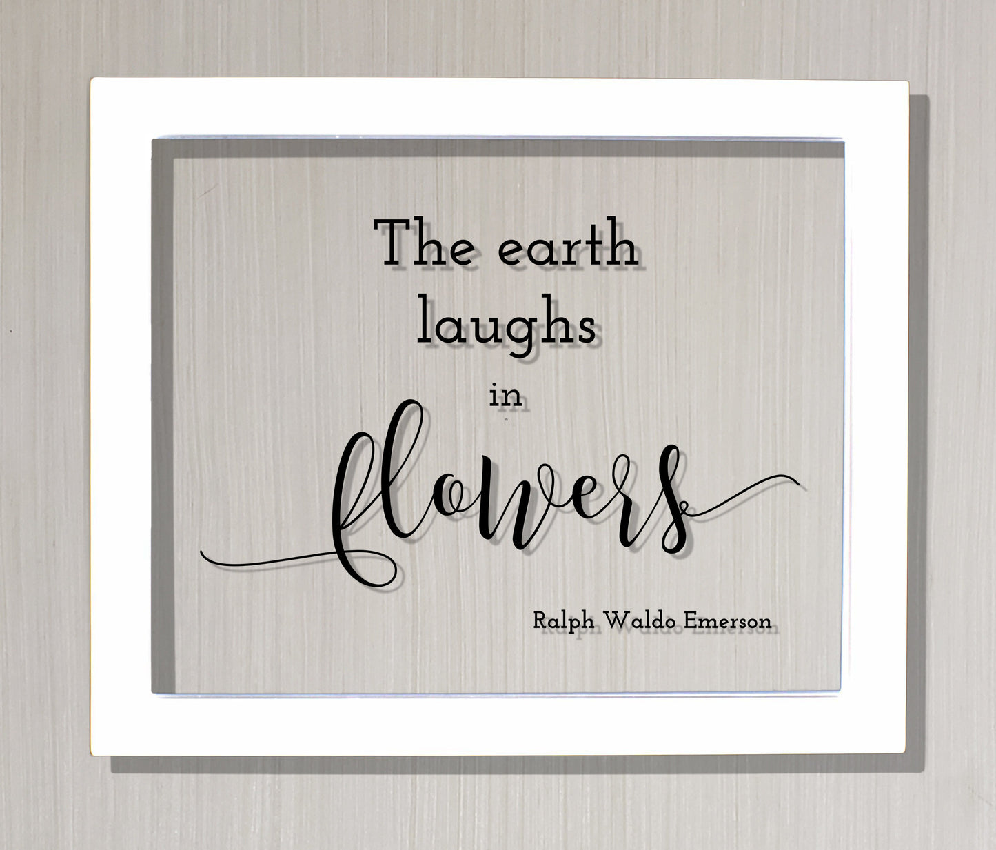 The earth laughs in flowers - Ralph Waldo Emerson - Garden Gardening Green Thumb - Gift for Gardener - Frame Sign Plaque Wall Art Acrylic