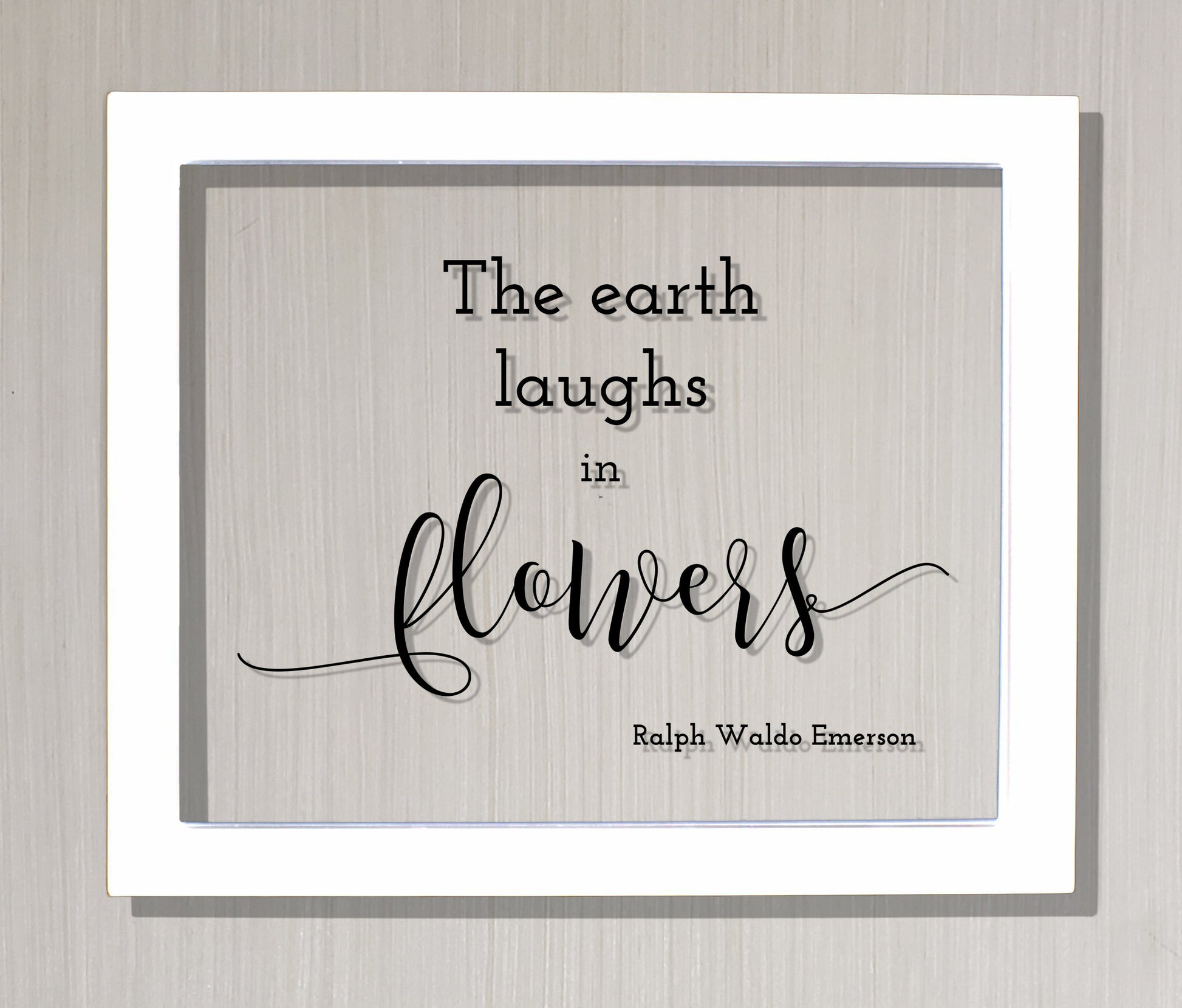 The earth laughs in flowers - Ralph Waldo Emerson - Garden Gardening Green Thumb - Gift for Gardener - Frame Sign Plaque Wall Art Acrylic