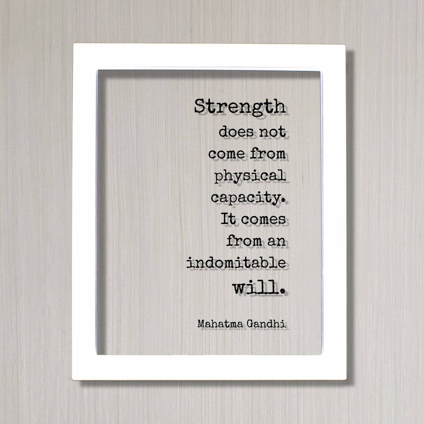 Mahatma Gandhi - Strength does not come from physical capacity. It comes from an indomitable will - Strong Workout Determination Motivated