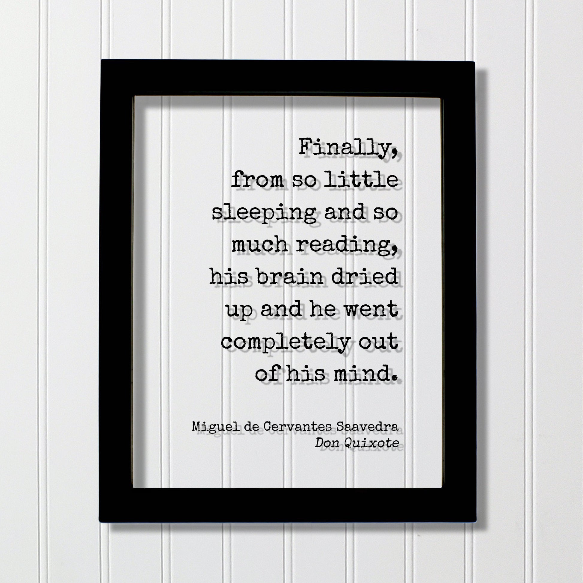 Miguel de Cervantes Saavedra - Don Quixote Finally from so little sleeping reading his brain dried up and he went completely out of his mind