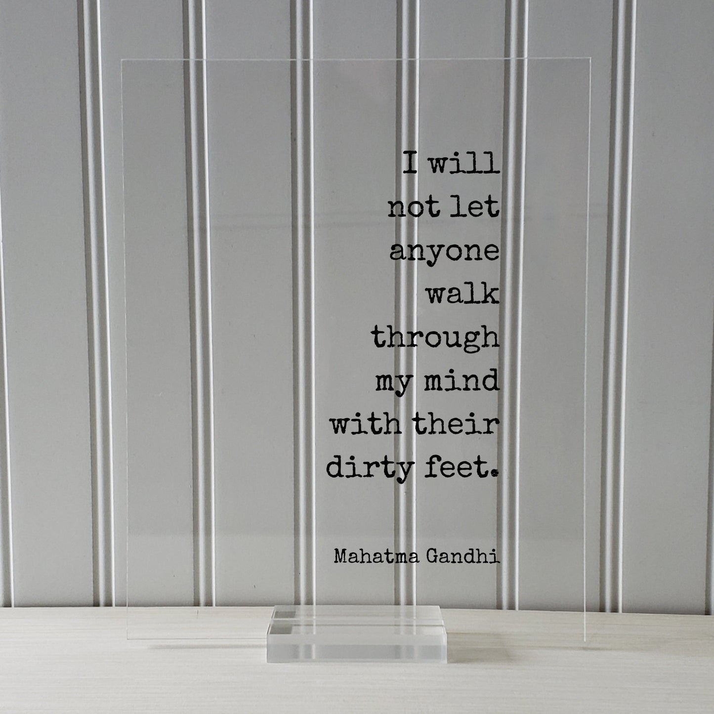 Mahatma Gandhi - Floating Quote - I will not let anyone walk through my mind with their dirty feet - Meditation Joy Prosperity Success