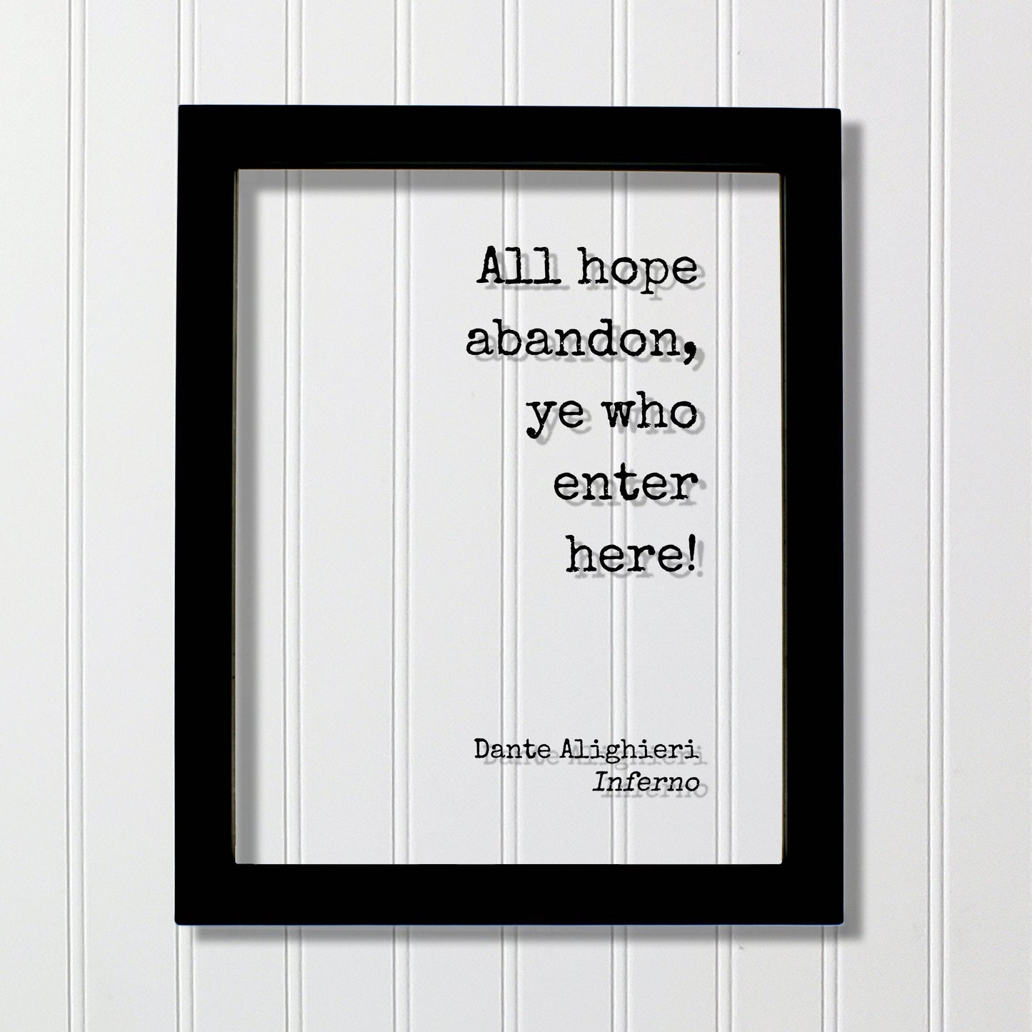 Dante Alighieri - Inferno - All hope abandon, ye who enter here! - Floating Quote - The Divine Comedy - Gothic Horror Classic Dark Acrylic