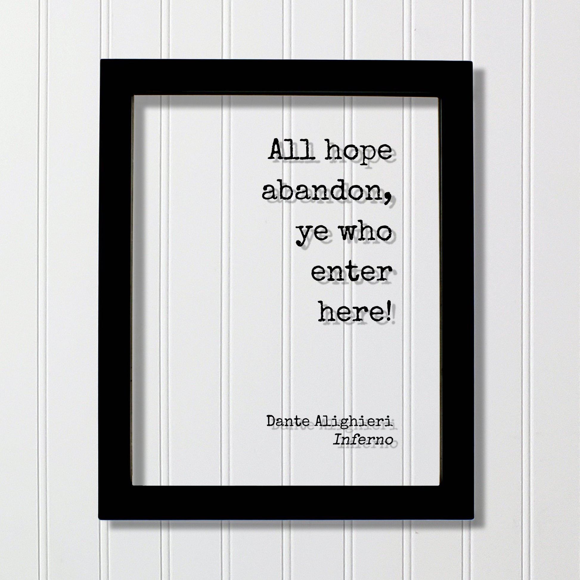 Dante Alighieri - Inferno - All hope abandon, ye who enter here! - Floating Quote - The Divine Comedy - Gothic Horror Classic Dark Acrylic
