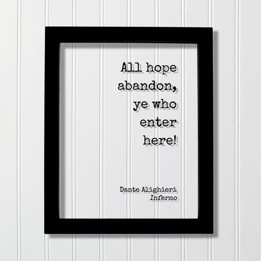 Dante Alighieri - Inferno - All hope abandon, ye who enter here! - Floating Quote - The Divine Comedy - Gothic Horror Classic Dark Acrylic