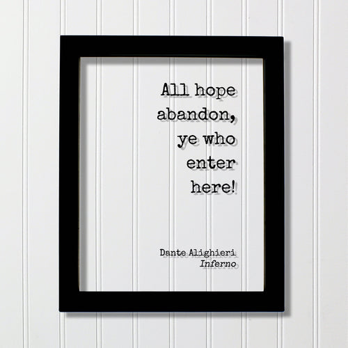Dante Alighieri - Inferno - All hope abandon, ye who enter here! - Floating Quote - The Divine Comedy - Gothic Horror Classic Dark Acrylic